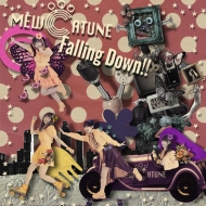 MEWCATUNE/Falling Down!!