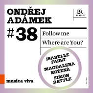 Follow Me, Where Are You?: Rundel / Rattle / Bavarian Rso I.faust(Vn)Kozena(Ms)