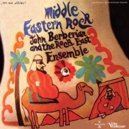 John Berberian And The Rock East Ensemble/Middle Eastern Rock