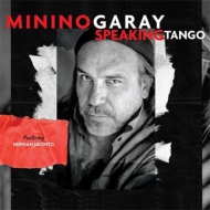Minino Garay/Speaking Tango