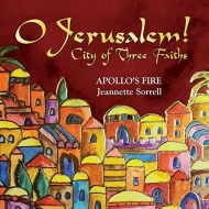 O Jerusalem!-city Of Three Faiths: Sorrell / Apollo's Fire
