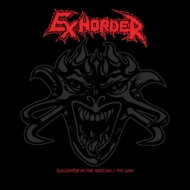 Exhorder/Slaughter In The Vatican / The Law - 2cd Edition