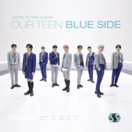 OUR TEEN:BLUE SIDE