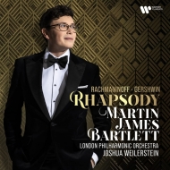 Rhapsody -Rachmaninov, Gershwin, Earl Wild : Martin James Bartlett(P)Joshua Weilerstein / London Philharmonic