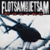 Flotsam And Jetsam/Cuatro (Ltd)