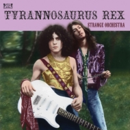 Tyrannosaurus Rex/Strange Orchestra