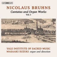 ブルーンス、ニコラウス（1665-1697）/Cantatas ＆ Organ Works Vol.1： Suzuki 鈴木雅明 / Yale Institute Of Sacred Music (H