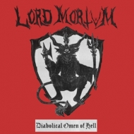 Lord Mortvm/Diabolical Omen Of Hell (Ultra Clear Vinyl)