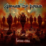 Ashes Of Ares/Emperors And Fools