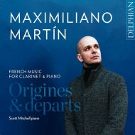 Clarinet Classical/Origines  Departs-french Music For Clarinet  Piano Maximiliano Martin(Cl) S. mi