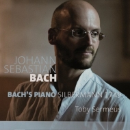 Хåϡ1685-1750/Bach's Piano Silbermann 1749 Sermeus(Fp)
