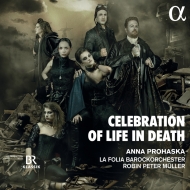 Celebration Of Life In Death: A.prohaska(S)R.p.muller / La Folia Baroque O