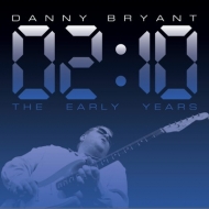 Danny Bryant/02 10 The Early Years