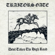 Traitors Gate/Devil Takes The High Road