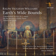 ヴォーン・ウィリアムズ（1872-1958）/Earth's Wide Bounds： W. vann / Royal Hospital Chelsea Chapel Cho Joshua Ryan(O