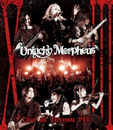 Unlucky Morpheus/Xiii Live At Toyosu Pit