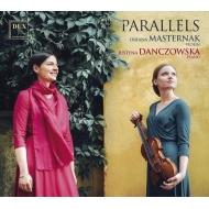 ʽ/Parallels-mozart Ravel Elsner Szymanowski Tansman Masternak(Vn) J. Danczowska(P)