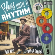 Blues With A Rhythm Volume 5 -Hoo Wee Sweet Daddy