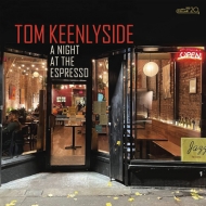Tom Keenlyside/Night At The Espresso