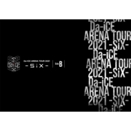 Da-iCE/Da-ice Arena Tour 2021 -six- Side B