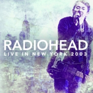 Radiohead/Live In New York 2003 (Ltd)