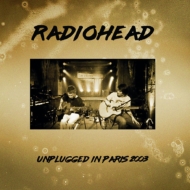 Radiohead/Unplugged Live In Paris 2003 (Ltd)