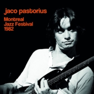 Jaco Pastorius/Live At Montreal Jazz Festival 1982 (Ltd)