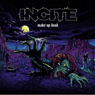 Incite/Wake Up Dead