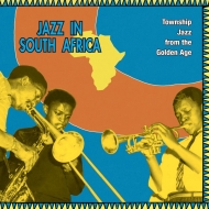 Various/Jazz In South Africa Township Jazz From The Golden Age (Ltd)