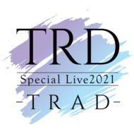 TRD/Trd Special Live2021 -trad-