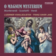 羧ʥ˥Х/O Magnum Mysterium-monteverdi A. scarlatti Verdi X. jans / Luzerner Vokalsolisten