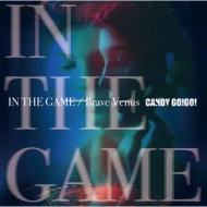 CANDY GO!GO!/In The Game / Brave Venus (A)