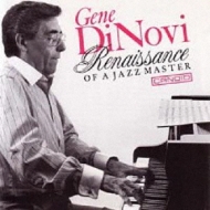 Gene Dinovi/Renaissance Of A Jazz Master