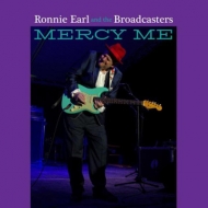 Ronnie Earl ＆ The Broadcasters/Mercy Me
