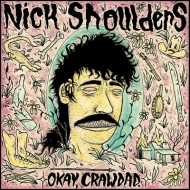 Nick Shoulders/Okay / Crawdad