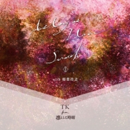TK from ۤȤƻ/As Long As I Love / Scratch (With չ)(Ltd)