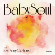 Baby Soul / Love Merry-Go-Round【2022 RECORD STORE DAY 限定盤】(7インチシングルレコード)