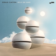 Gerald Clayton/Bells On Sand (Ltd)