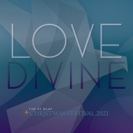 ꥹޥ/Love Divine-2021 St Olaf Christmas Festival St Olaf O  Choir St Olaf Chapel Cho St Olaf Cant