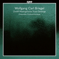֥꡼롢ե󥰡1626-1712/Madrigalische Trost-gesange Ensemble Polyharmonique
