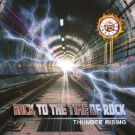 Thunder Rising/Back To The Time Of Rock