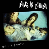 Alice In Chains/We Die Young (12 Inch Maxi-single Vinyl For Rsd)