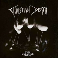 Christian Death/Evil Becomes Rule (Ltd)