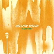Mellow Youth/Flash Night