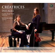 ヴァイオリン作品集/Creatrices-a.beach Bonis Canal C.schumann： Duo Alma(Vn ＆ P)