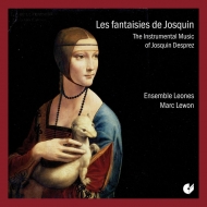 祹󡦥ǡץ1450/55-1521/Les Fantaisies De Josquin-instrumental Music Lewon / Ensemble Leones +a. pa