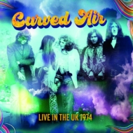 Curved Air/Live In The Uk 1974 (Ltd)