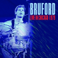 Bruford/Live In Chicago 1979 (Ltd)