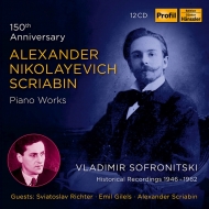 スクリャービン（1872-1915）/150th Anniversary-piano Works Historical Recordings 1946-1962： Sofronitzky Sviato