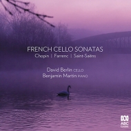 *チェロ・オムニバス*/French Cello Sonatas-chopin Farrenc Saint-saens： David Berlin(Vc) Benjamin Martin(P)
